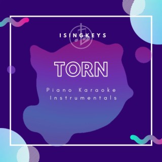 Torn (Piano Karaoke Instrumentals)