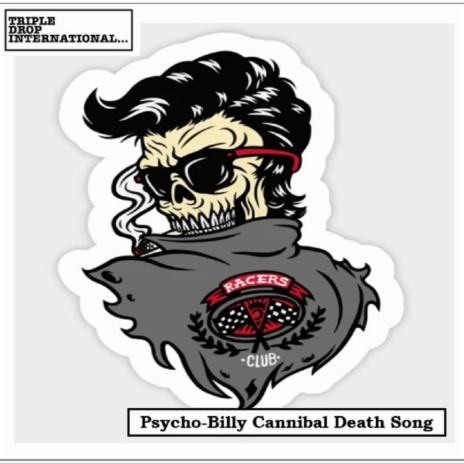 Psycho-Billy Cannibal Death Song (Radio Edit) | Boomplay Music