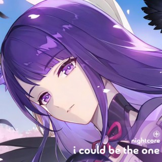 I Could Be The One - Nightcore