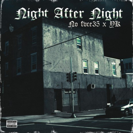 Night After Night (feat. No Fvce35) | Boomplay Music