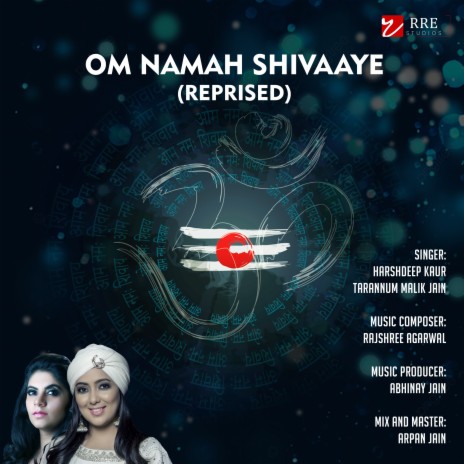 Om Namah Shivaaye (Reprised) ft. Harshdeep Kaur & Tarannum Malik Jain | Boomplay Music