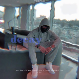 decay lyrics | Boomplay Music