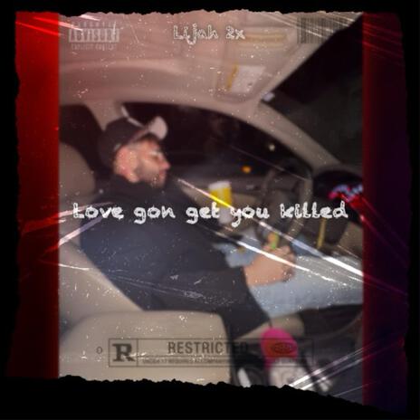 Love Gon Get You Killed | Boomplay Music