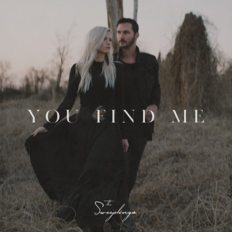 You Find Me | Boomplay Music