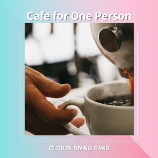 Cafe for One Person