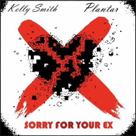 Sorry For Your Ex | Boomplay Music