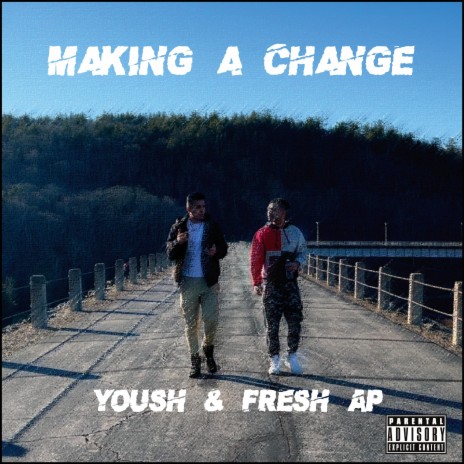 Making a Change ft. Fresh AP