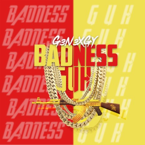 Badness Guh | Boomplay Music