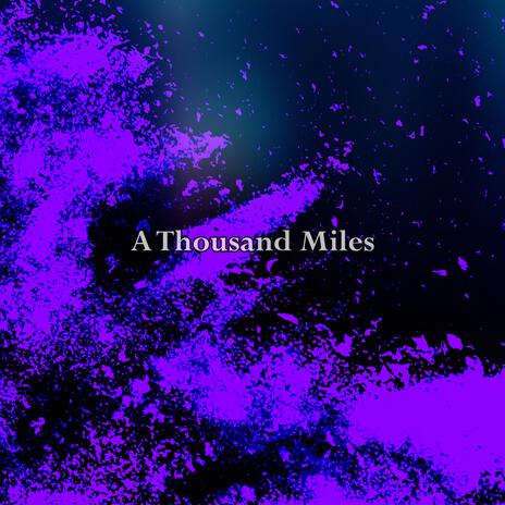 A Thousand Miles | Boomplay Music