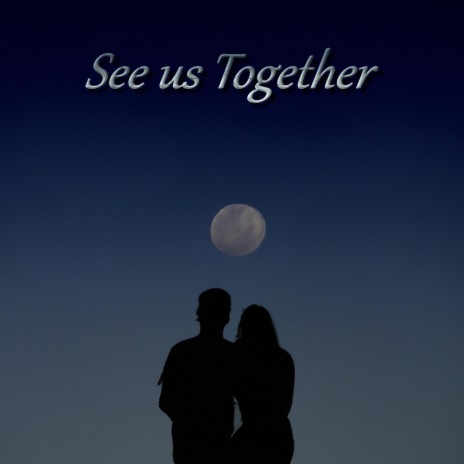 See us Together | Boomplay Music