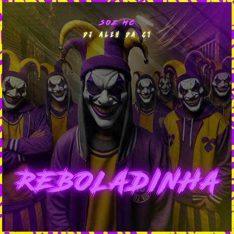 Reboladinha ft. Soz MC | Boomplay Music