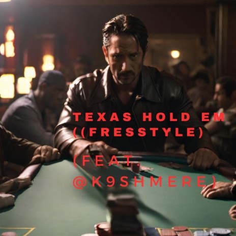 Texas Holdem (Freestyle) ft. K9shmere | Boomplay Music