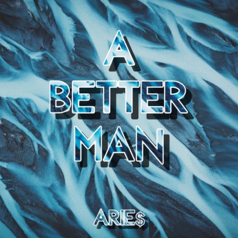 A Better Man | Boomplay Music