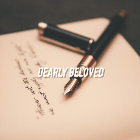 Dearly Beloved | Boomplay Music