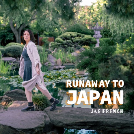 Runaway to Japan | Boomplay Music