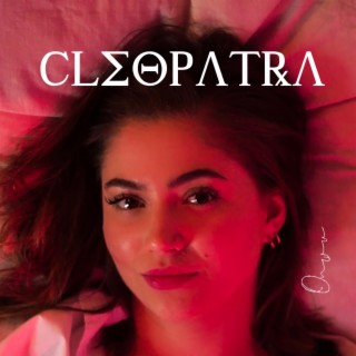 Cleopatra lyrics | Boomplay Music
