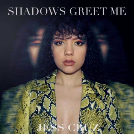 Shadows Greet Me | Boomplay Music