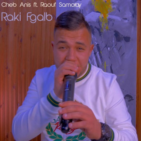 Raki Fgalb ft. Raouf Samoray | Boomplay Music