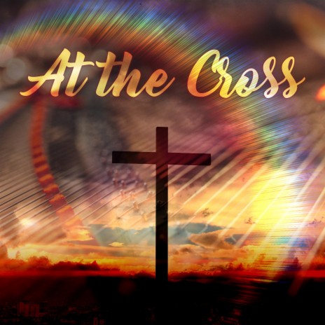 At the Cross ft. John Eric Copeland | Boomplay Music