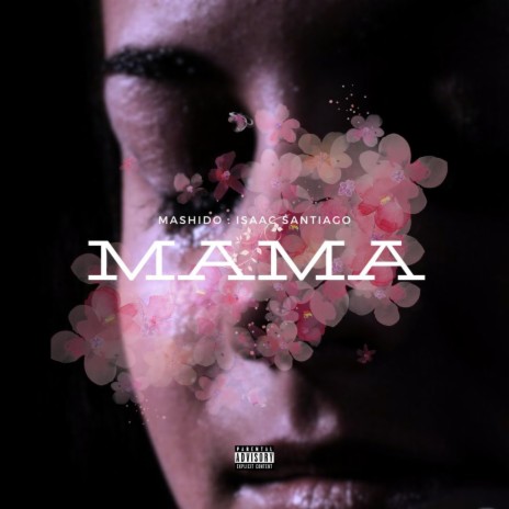 MAMA ft. ISAAC SANTIAGO | Boomplay Music