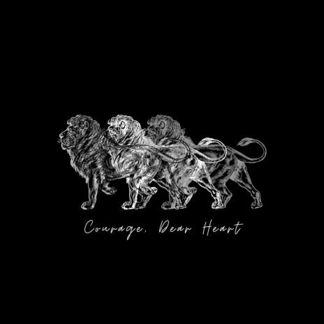 Courage, Dear Heart | Boomplay Music