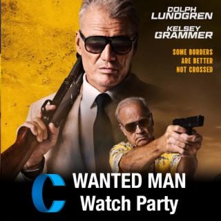 303. Wanted Man Watch Party