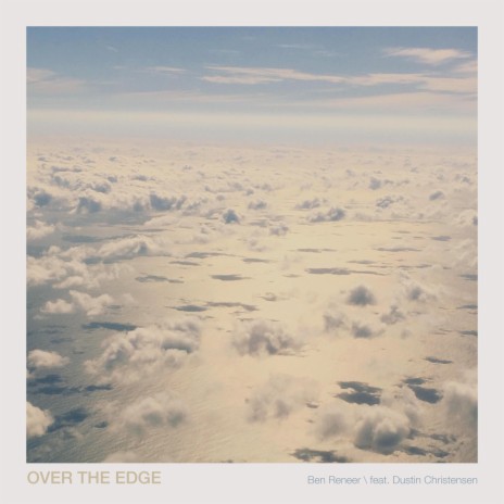 Over The Edge ft. Dustin Christensen | Boomplay Music