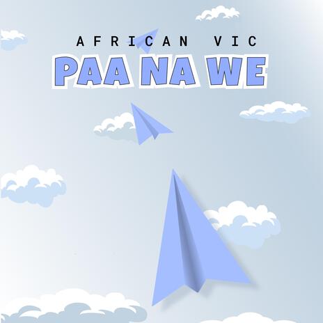 PAA NA WE | Boomplay Music