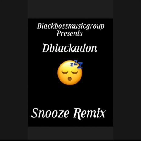 Snooze remix (Special Version)