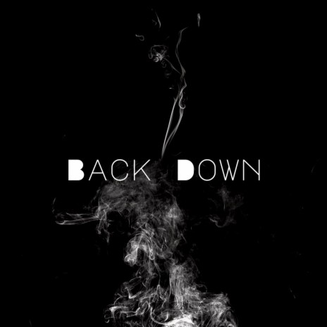 Back Down | Boomplay Music
