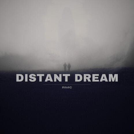 Distant Dream | Boomplay Music