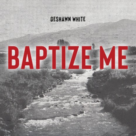 Baptize Me | Boomplay Music
