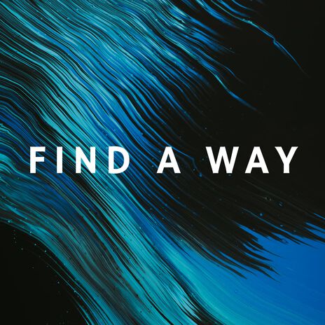 Find A Way | Boomplay Music