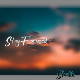 Stay Focused lyrics | Boomplay Music