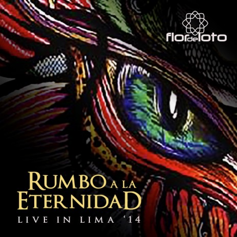 Rumbo a La Eternidad (Live in Lima '14)