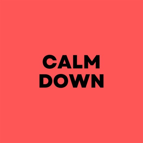 Calm Down ft. Jess Kav