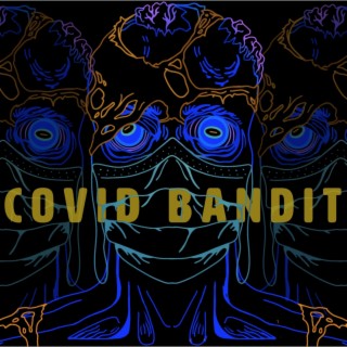 Covid Bandit