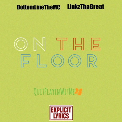 On The Floor ft. LinkzThaGreat | Boomplay Music