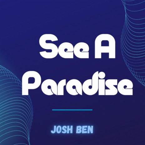See A Paradise | Boomplay Music