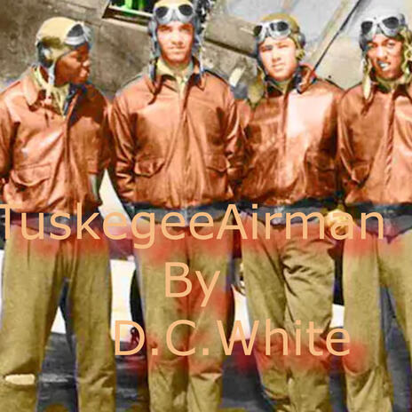 Tuskegee Airman | Boomplay Music