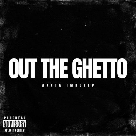 Out the ghetto | Boomplay Music