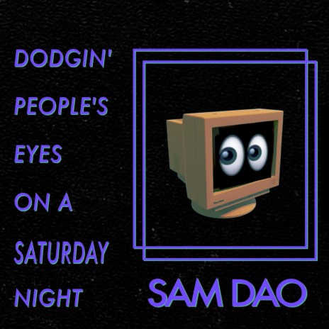 Dodgin' People's Eyes On A Saturday Night | Boomplay Music