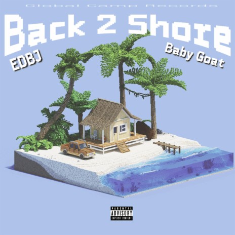 Back 2 Shore ft. EDBJ | Boomplay Music