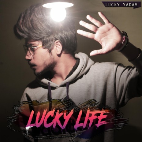 Lucky Life | Boomplay Music