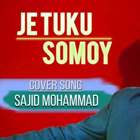 Je Tuku Somoy Tumi | Boomplay Music