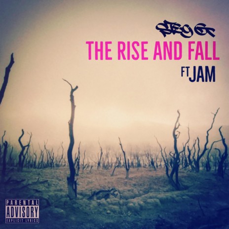 The Rise and Fall ft. Jam CCTV