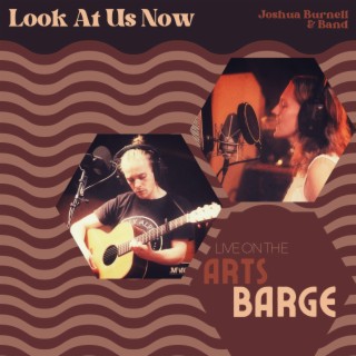 Look At Us Now (Live On The Arts Barge)