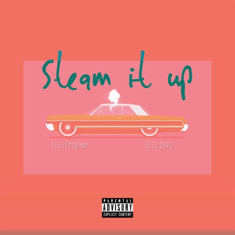 Steam It Up (feat. Dizzi Davis) | Boomplay Music