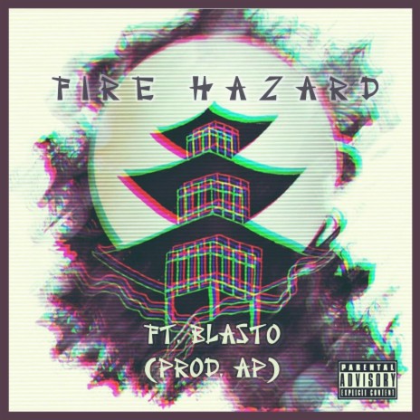 Fire Hazard (feat. Blasto) | Boomplay Music