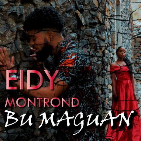 Eidy Montrond Bu Maguan